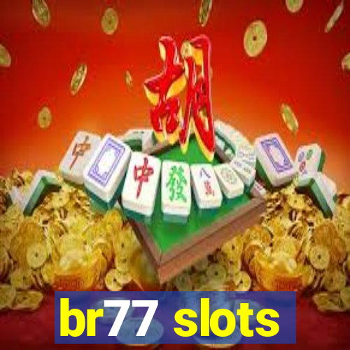 br77 slots